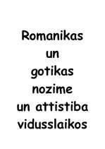 Referāts 'Romānikas un gotikas attīstība un nozīme viduslaikos', 1.