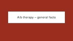 Prezentācija 'Antibiotic Therapy - General Facts', 1.