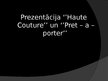 Prezentācija 'Termini "Haute Couture" un "Pret - a - porter"', 1.