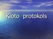 Prezentācija 'Kioto protokols', 1.