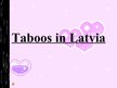 Prezentācija 'Taboos in Latvia', 1.