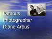 Prezentācija 'Famous Photographer Diane Arbus', 1.