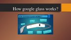 Prezentācija 'Modern Technology: Google Glasses', 17.