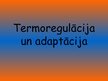 Prezentācija 'Termoregulācija un adapcija', 1.