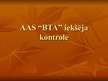 Prezentācija 'Iekšējā kontrole AAS "BTA"', 1.