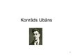 Prezentācija 'Konrāds Ubāns', 1.