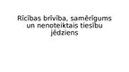 Prezentācija 'Rīcības brīvība, samērīgums un nenoteiktais tiesību jēdziens', 1.