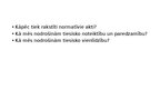 Prezentācija 'Rīcības brīvība, samērīgums un nenoteiktais tiesību jēdziens', 2.