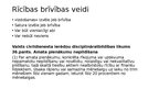Prezentācija 'Rīcības brīvība, samērīgums un nenoteiktais tiesību jēdziens', 4.