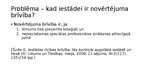 Prezentācija 'Rīcības brīvība, samērīgums un nenoteiktais tiesību jēdziens', 11.