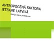 Prezentācija 'Antropogēnā faktora ietekme Latvijā: Baltijas jūras problēma', 1.