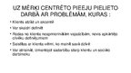 Prezentācija 'Uz mērķi centrētā pieeja', 6.