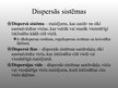 Prezentācija 'Dispersās sistēmas', 2.