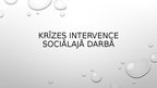 Prezentācija 'Krīzes intervence sociālajā darbā', 1.