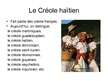 Prezentācija 'Haïti - Bilinguisme réel, mais inégal', 4.