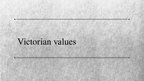 Prezentācija 'Victorian Era etiquette and values', 7.
