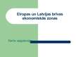 Prezentācija 'Eiropas un Latvijas brīvās ekonomiskās zonas', 1.