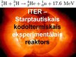Prezentācija 'ITER - starptautiskais kodoltermiskais eksperimentālais reaktors', 1.