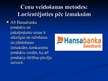 Prezentācija 'Cenu veidošanas politika A/S "Hansabanka"', 13.