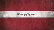 Prezentācija 'History of Latvia', 1.