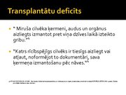 Prezentācija 'Transplantācija kā dzīvības pagarināšanas veids', 7.