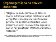 Prezentācija 'Transplantācija kā dzīvības pagarināšanas veids', 12.