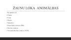 Prezentācija 'Žaunu loku reģiona un tā derivātu attīstība un anomālijas', 7.