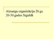 Prezentācija 'Aizsargu organizācija 20.gadsimta 20.-30.gados Siguldā', 1.