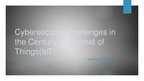 Prezentācija 'Cybersecurity Challenges in the Century of Internet of Things', 1.