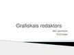 Prezentācija 'Grafiskais redaktors', 1.