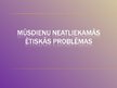 Prezentācija 'Mūsdienu neatliekamās ētiskās problēmas', 1.