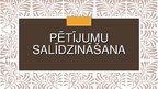 Prezentācija 'Trīs pētījumu salīdzināšana', 1.