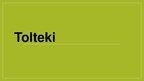 Prezentācija 'Tolteki', 1.