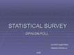 Prezentācija 'Statistical Survey. Opinion Poll', 1.