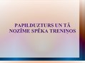 Prezentācija 'Papilduzturs un tā nozīme spēka treniņos', 1.