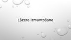 Prezentācija 'Lāzera izmantošana', 1.