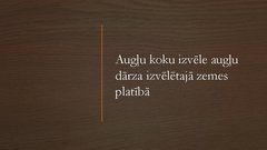 Prezentācija 'Augļu koku izvēle augļu dārza izvēlētajā zemes platībā', 1.