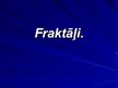 Prezentācija 'Fraktāļi', 1.