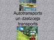Prezentācija 'Autotransports un dzelzceļa transports', 1.