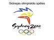 Prezentācija 'Sidnejas un Atēnu olimpiskās spēles', 1.
