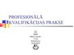Prezentācija 'Profesionālā kvalifikācijas prakse datordizainā', 1.