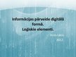 Prezentācija 'Informācijas pārveide digitālā formā', 1.