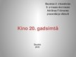 Prezentācija 'Kino 20.gadsimtā', 1.
