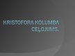 Prezentācija 'Kristofora Kolumba ceļojums', 1.