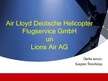 Prezentācija 'Air Lloyd Deutsche Helicopter Flugservice GmbH un Lions Air AG', 1.