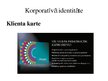 Prezentācija 'Korporatīvā identitāte un korporatīvais tēls', 5.