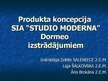 Prezentācija 'Produkta koncepcija SIA "Studio Moderna" Dormeo izstrādājumiem', 1.