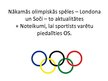 Prezentācija 'Nākamās Olimpiskās spēles Londonā un Sočos', 1.