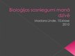 Prezentācija 'Bioloģijas sasniegumi manā dzīvē', 1.