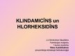Prezentācija 'Klindamicīns un hlorheksidīns', 1.